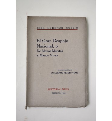 El gran despojo nacional o de manos muertas a manos vivas *