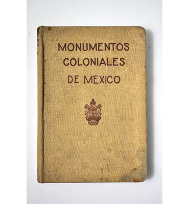 Monumentos coloniales artísticos e históricos de la República Mexicana que han sido declarados monumentos 