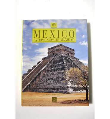 México. Patrimonio de la humanidad 