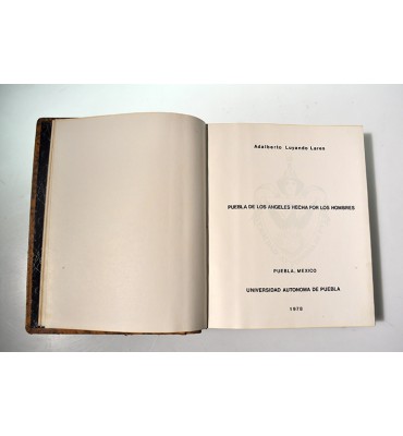 Puebla de los Ángeles hecha por los hombres