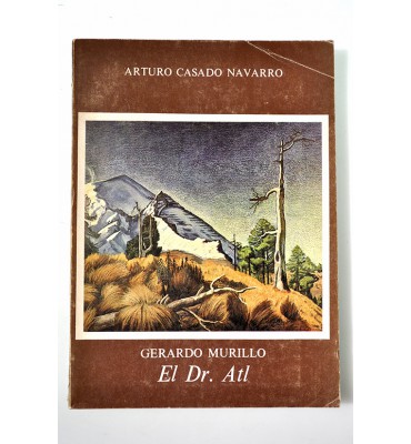Gerardo Murillo. El Dr. Atl.
