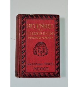Diccionario de Geografia, Historia y Biografia Mexicanas