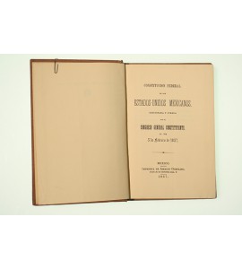 Constitución Federal de los Estados-Unidos Mexicanos sancionada y jurada por el Congreso General Constituyente el día 5 de febrero de 1857