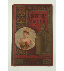 La linterna mágica. Colección de novelas de costumbres mexicanas, artículos y poesías.