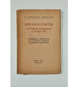 Hernán Cortés y el Derecho Internacional en el Siglo XVI