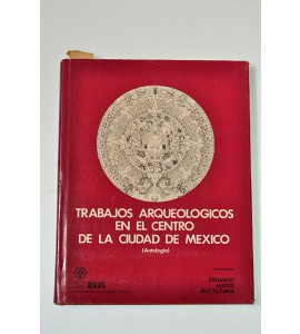 Trabajos arqueológicos en el centro de la ciudad de México*