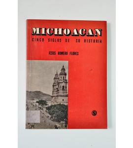 Michoacán. Cinco siglos de su historia