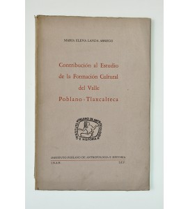Contribución al estudio de la formación cultural del Valle Poblano-Tlaxcalteca