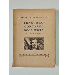 Francisco González Bocanegra, su vida y su obra