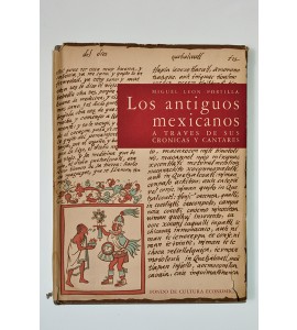 Los antiguos mexicanos a través de sus crónicas y cantares (ABAJO CH) *