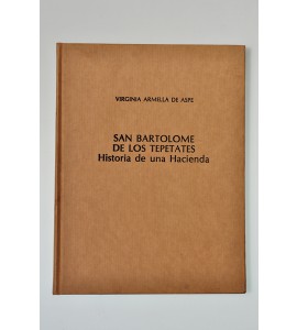 San Bartolomé de los Tepetates. Historia de una hacienda *