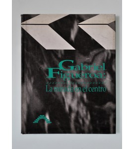 Gabriel Figueroa: la mirada en el centro