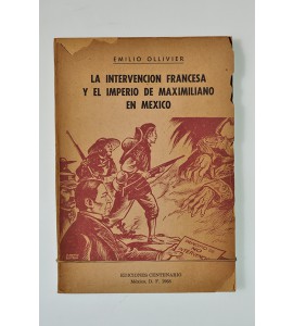 La Intervención Francesa y el Imperio de Maximiliano en México
