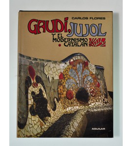 Gaudi Jujol y el Modernismo Catalán