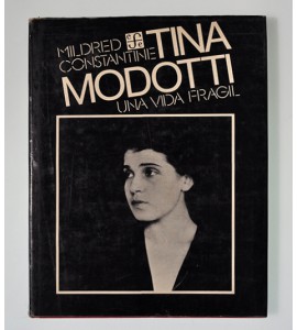 Tina Modotti una vida frágil *