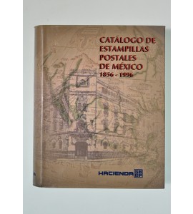 Catálogo de estampillas postales de México 1856-1996*