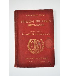 Episodios militares mexicanos. Segunda parte - Invasión Norteamericana.