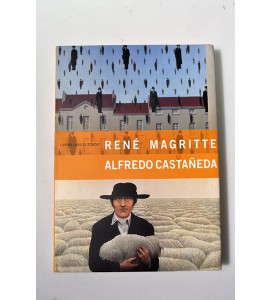 Rene Magritte / Alfredo Castañeda. Visiones del surrealismo.