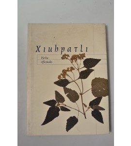 Xiuhpatli, Herba officinalis *