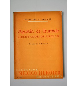 Agustín de Iturbide libertador de México 