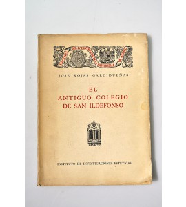 El antiguo Colegio de San Ildefonso *