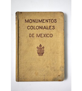 Monumentos coloniales artísticos e históricos de la República Mexicana que han sido declarados monumentos 
