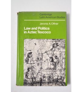 Law and Politics in Aztec Texcoco *