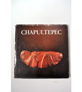 Chapultepec. Historia y presencia. *