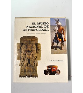 El Museo Nacional de Antropología *