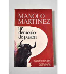 Manolo Martínez un demonio de pasión *