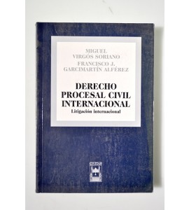 Derecho procesal civil internacional. Litigación internacional 