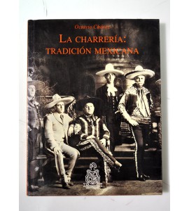 La charrería: tradición mexicana.