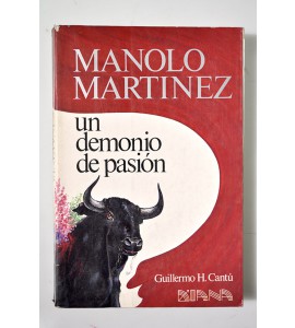 Manolo Martínez un demonio de pasión * *
