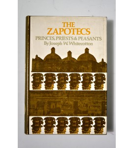The zapotecs princes, priests and peasants. 