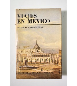 Viajes en México. Crónicas extranjeras. 